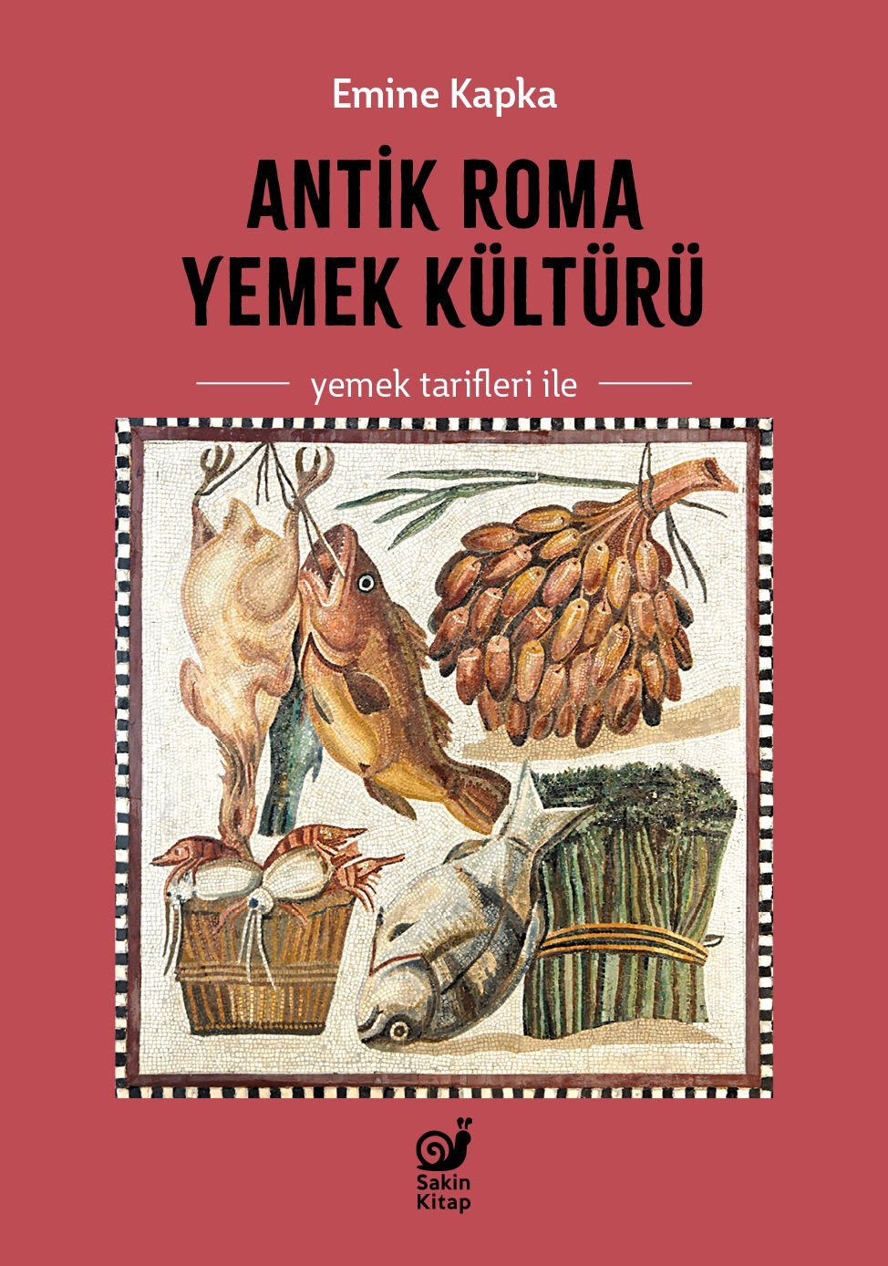 Antik Roma Yemek Kültürü (Yemek tarifleri ile)