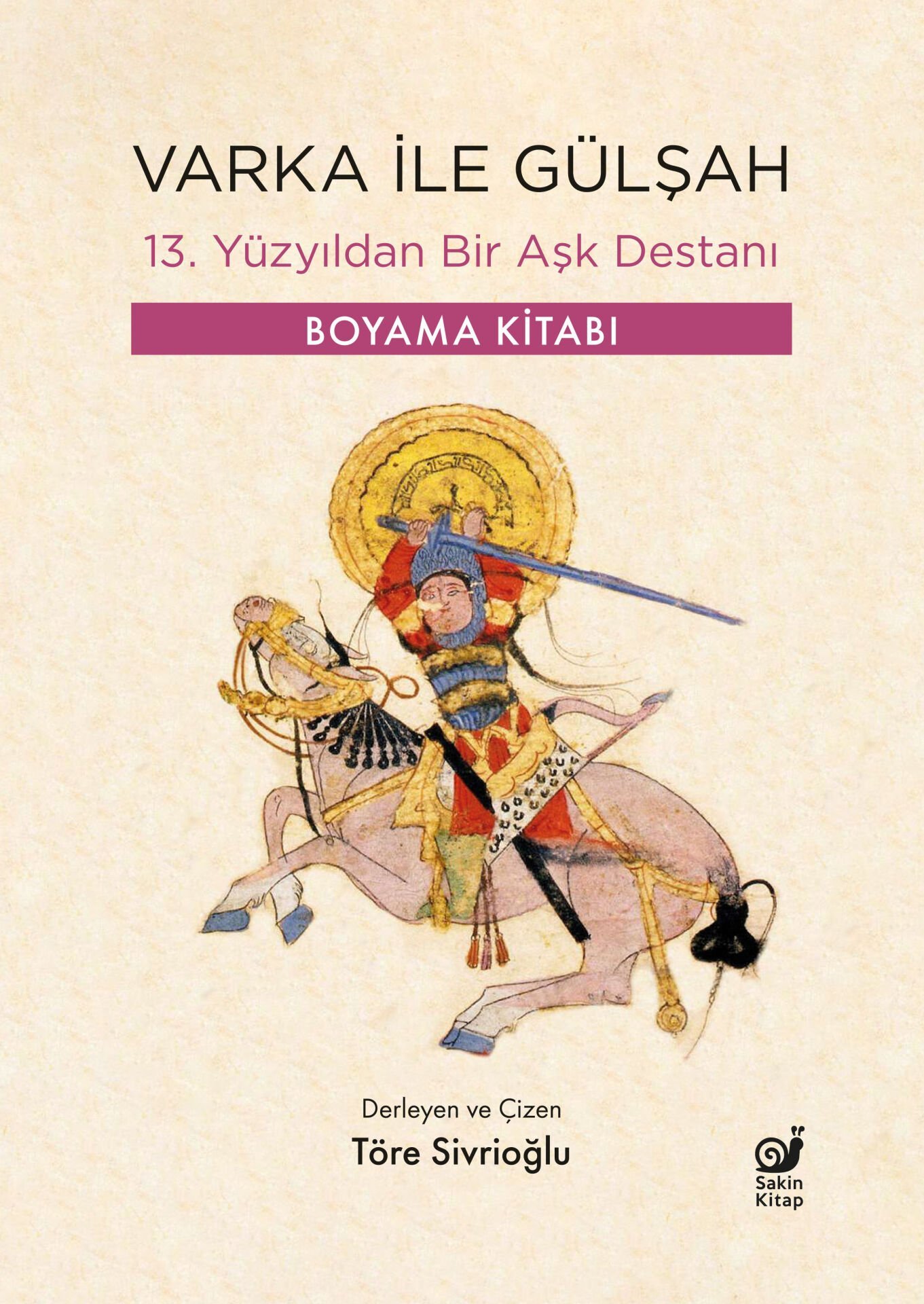 Varka ile Gülşah (13. Yüzyıldan Bir Aşk Destanı)