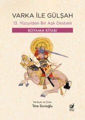 Varka ile Gülşah (13. Yüzyıldan Bir Aşk Destanı)