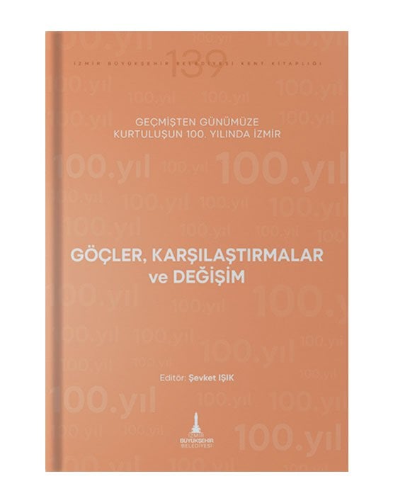 Geçmişten Günümüze Kurtuluşun 100. Yılında İzmir