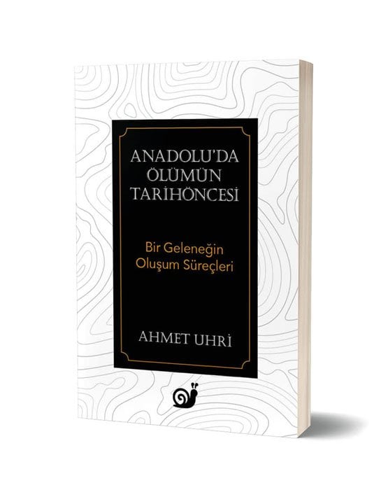 Anadolu’da Ölümün Tarihöncesi (Bir Geleneğin Oluşum Süreçleri)