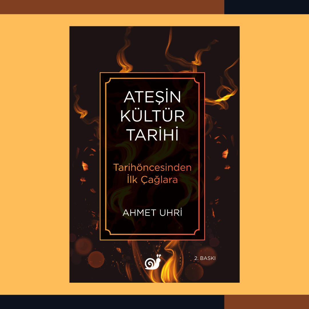Ateşin Kültür Tarihi: Tarihöncesinden İlk Çağlara