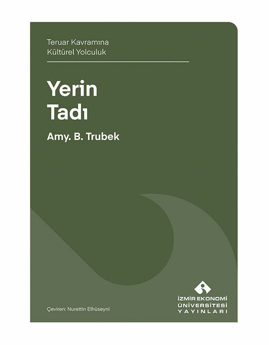 Teruar Kavramına Kültürel Yolculuk Yerin Tadı
