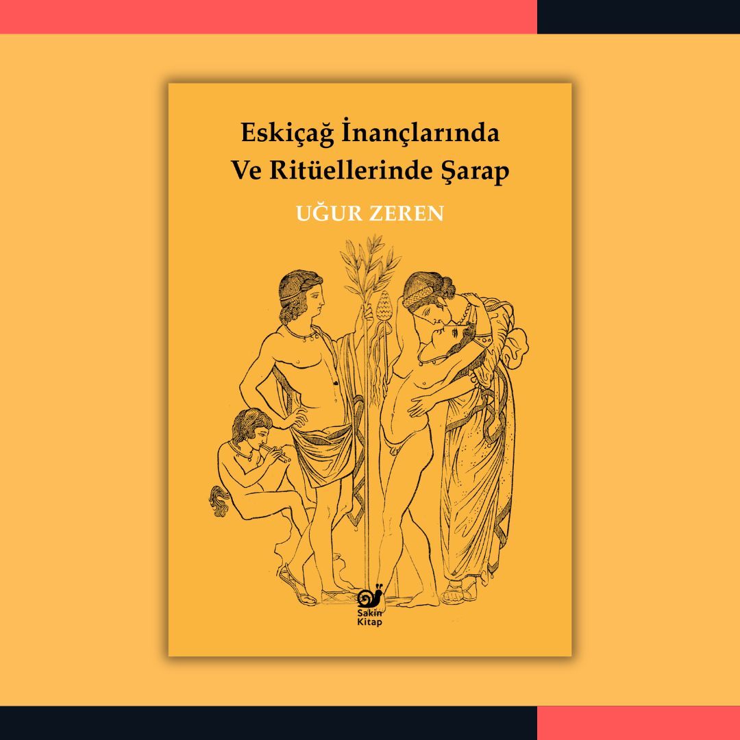 Eskiçağ İnançlarında ve Ritüellerinde Şarap