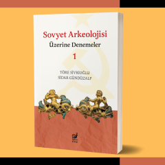 Sovyet Arkeolojisi Üzerine Denemeler 1