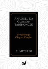 Anadolu’da Ölümün Tarihöncesi  (Bir Geleneğin Oluşum Süreçleri)