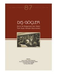 Dış Göçler İzmir’de Bulgaristan’dan Gelen Türk Soylu Yerleşik Göçmenler