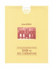 1929 Dünya Ekonomik Buhran Yıllarında İzmir ve Suç Coğrafyası