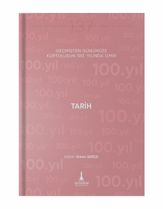 Geçmişten Günümüze Kurtuluşun 100. Yılında İzmir (Tarih)