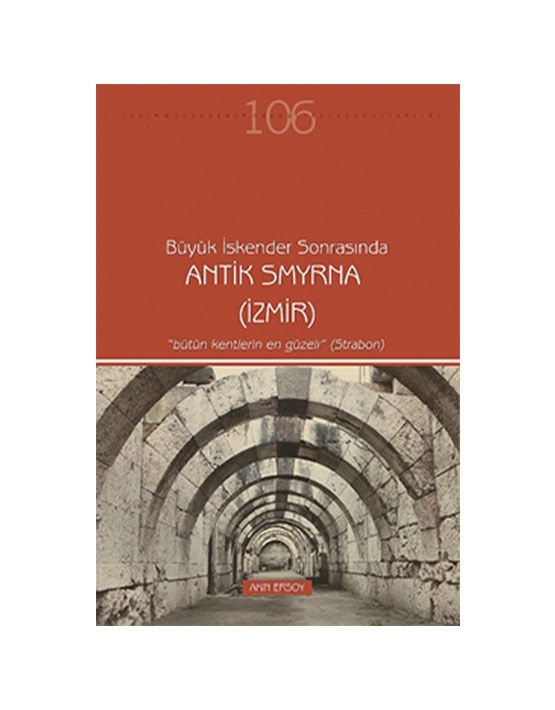 Büyük İskender Sonrasında Antik Smyrna (İzmir)