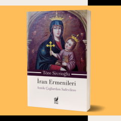 İran Ermenileri: Antik Çağlardan Safevilere