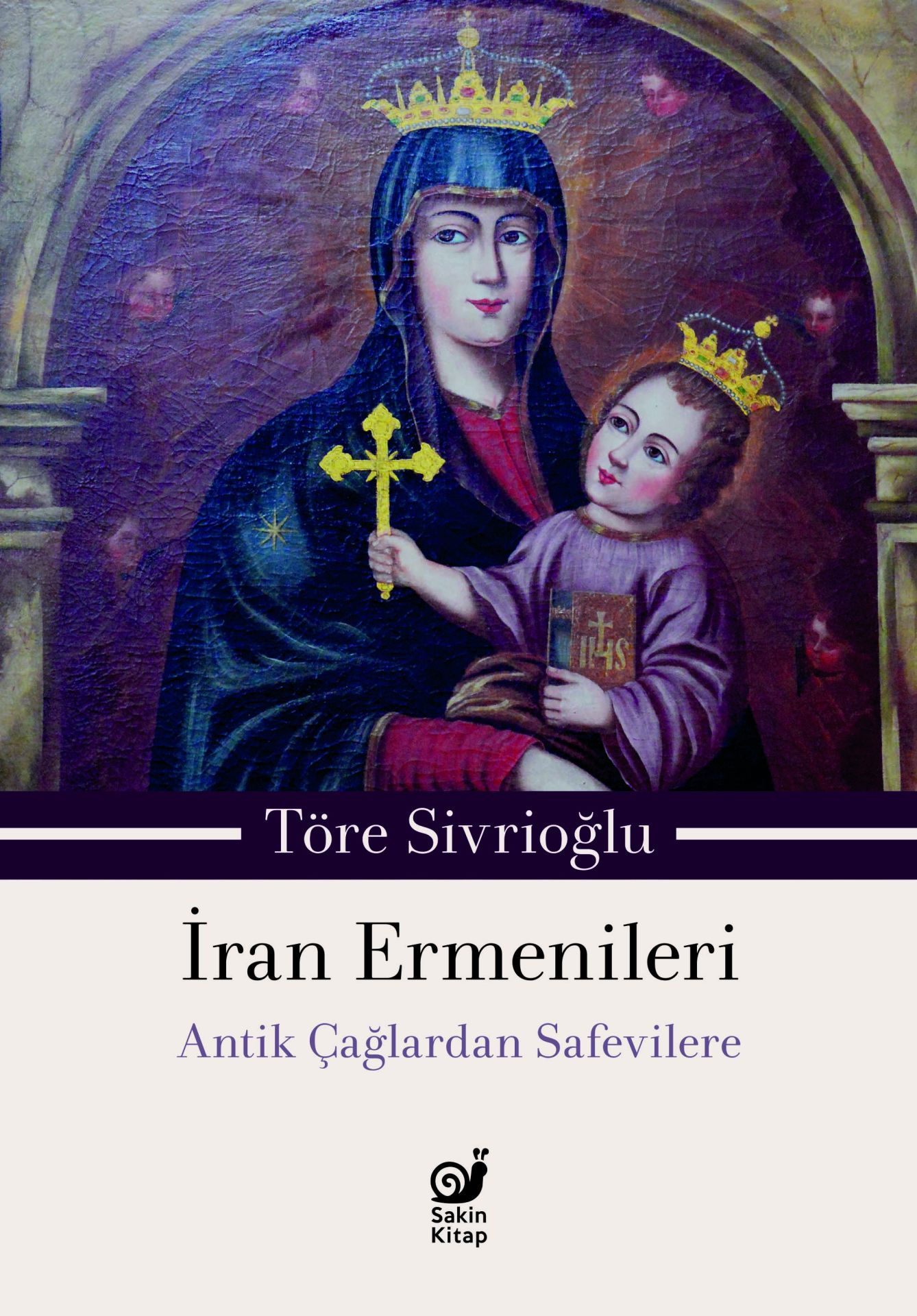 İran Ermenileri (Antik Çağlardan Safevilere)