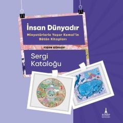 İnsan Dünyadır (Minyatürlerle Yaşar Kemal’in Bütün Kitapları)