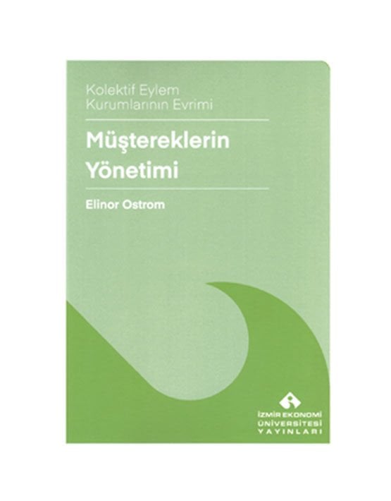 Müştereklerin Yönetimi (Kolektif Eylem Kurumlarının Evrimi)