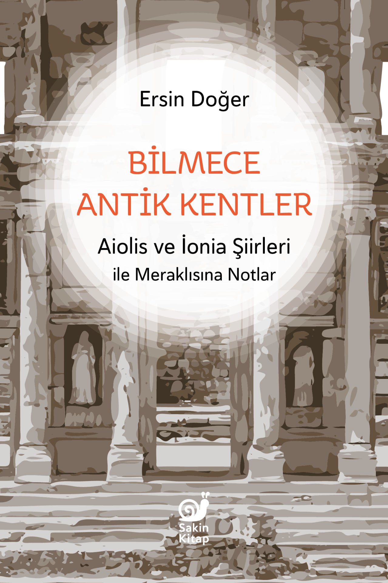 Bilmece Antik Kentler (Aiolis ve İonia Şiirleri ile Meraklısına Notlar)