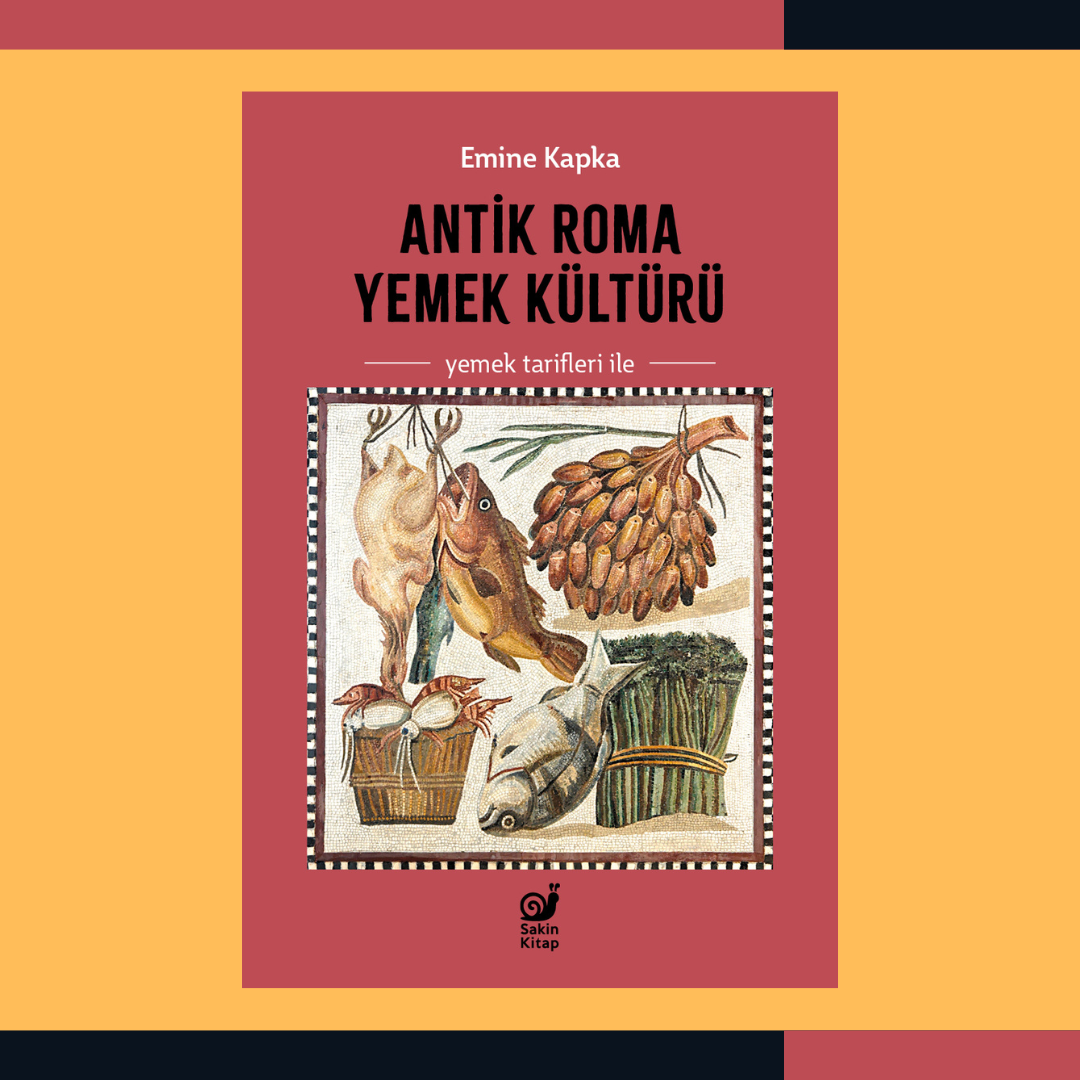 Antik Roma Yemek Kültürü (Yemek tarifleri ile)