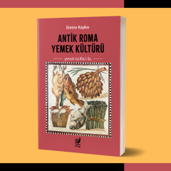Antik Roma Yemek Kültürü (Yemek tarifleri ile)