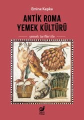 Antik Roma Yemek Kültürü (Yemek tarifleri ile)