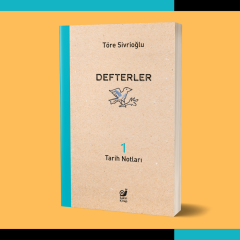 Defterler 1: Tarih Notları