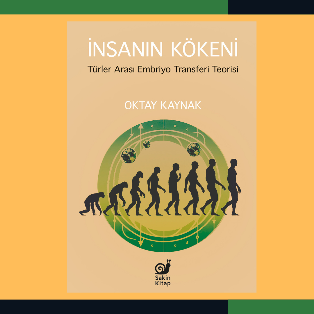 İnsanın Kökeni : Türler Arası Embriyo Transferi Teorisi