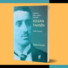 İzmir’in Dile Gelen Heykeli Hasan Tahsin