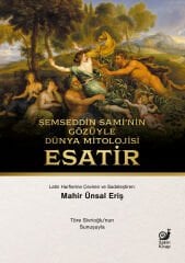 Şemseddin Sami’nin Gözüyle Dünya Mitolojisi (Esatir)