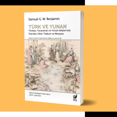 Türk ve Yunan (Türkiye, Yunanistan ve Yunan Adaları'nda İnançlar, Irklar, Toplum ve Manzara)