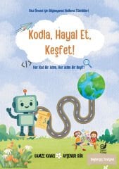 Kodla, Hayal Et, Keşfet! (Her Kod Bir Adım, Her Adım Bir Keşif!)