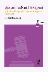 SavunmaNın Hikayesi (İz Bırakan Dosyalarla Ceza Avukatlığında Yarım Asır)