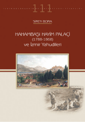 Hahambaşı Hayim Palaçi (1788-1868) ve İzmir Yahudileri