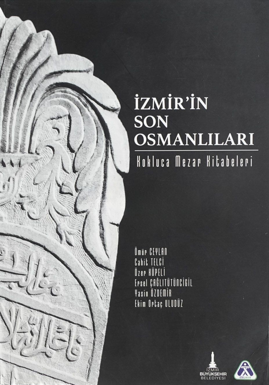 İzmir'in Son Osmanlıları: Kokluca Mezar Kitabeleri