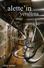 Alette’in Yeraltına İnişi