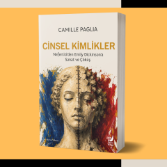 Cinsel Kimlikler: Nefertiti'den Emily Dickinson'a Sanat ve Çöküş