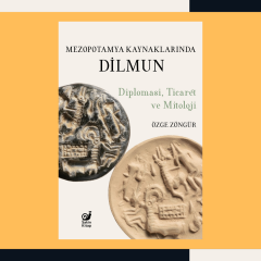 Mezopotamya Kaynaklarında Dilmun (Diplomasi, Ticaret ve Mitoloji)