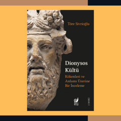 Dionysos Kültü (Kökenleri ve Anlamı Üzerine Bir İnceleme)