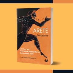 Arete :Eski Mısır’dan Antik Yunan Olimpiyatları'na Sporun Kültür Tarihi)